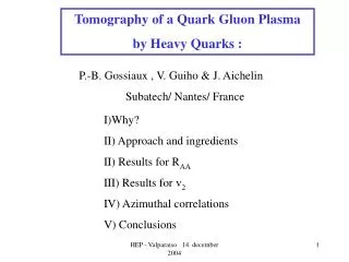 Tomography of a Quark Gluon Plasma by Heavy Quarks :