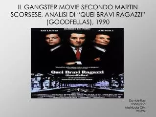 IL GANGSTER MOVIE SECONDO MARTIN SCORSESE, ANALISI DI “QUEI BRAVI RAGAZZI” (GOODFELLAS), 1990