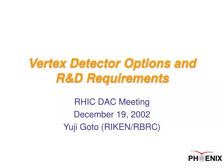 vertex detector options and r d requirements