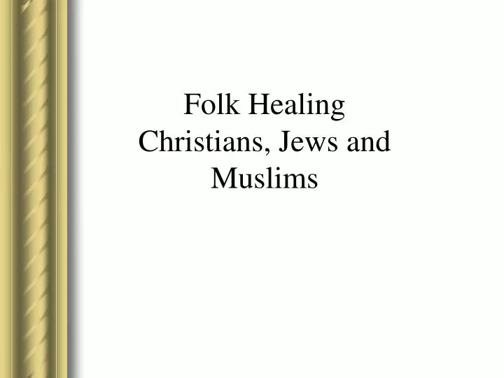 folk healing christians jews and muslims