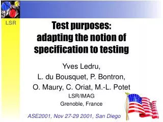 Test purposes: adapting the notion of specification to testing