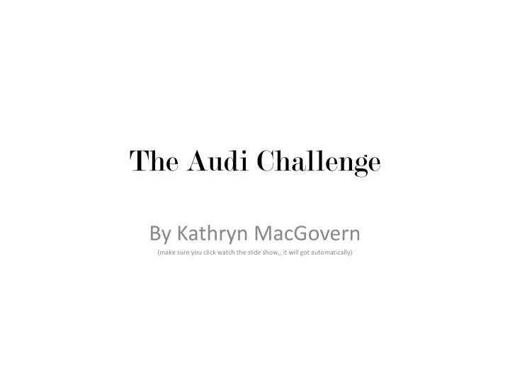 the audi challenge