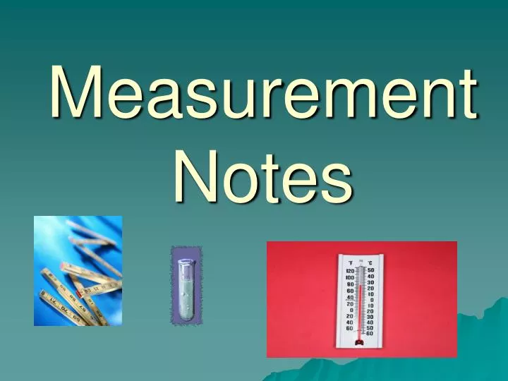measurement notes