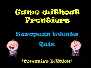 Game without Frontiers