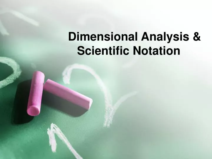 dimensional analysis scientific notation