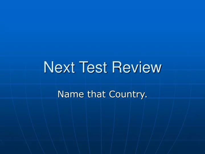 next test review