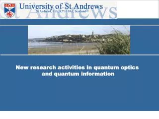 New research activities in quantum optics and quantum information