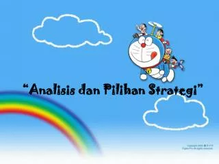 analisis dan pilihan strategi