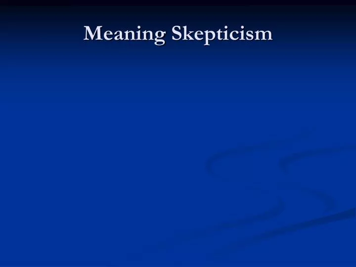 meaning skepticism