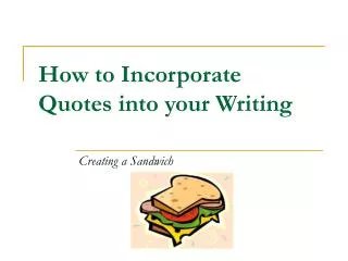 How to Incorporate Quotes into your Writing