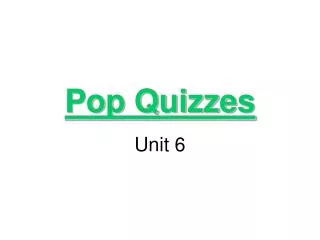 Pop Quizzes