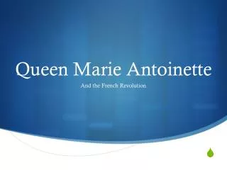 Queen Marie Antoinette