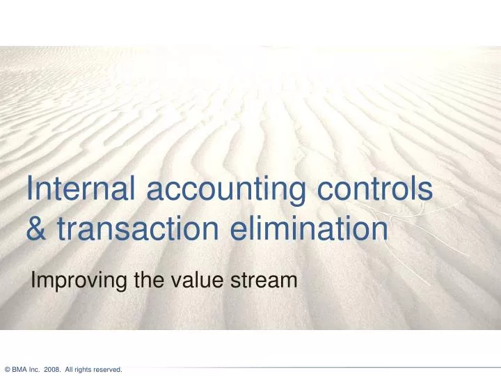 internal accounting controls transaction elimination