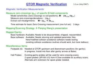 Magnetic Verification Measurements: Measure zero-crossings ( y ZX ) of specific B-field components