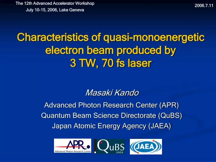 characteristics of quasi monoenergetic electron beam produced by 3 tw 70 fs laser