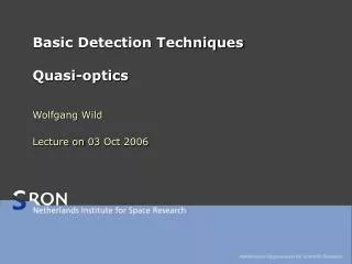 Basic Detection Techniques Quasi-optics