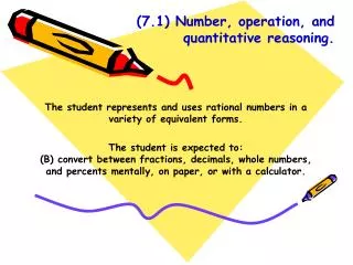 (7.1) Number, operation, and quantitative reasoning.