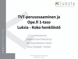 tvt perusosaaminen ja ope fi 1 taso luksia koko henkil st