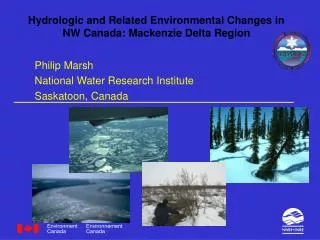 Hydrologic and Related Environmental Changes in NW Canada: Mackenzie Delta Region