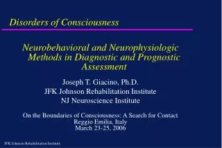 Neurobehavioral and Neurophysiologic Methods in Diagnostic and Prognostic Assessment