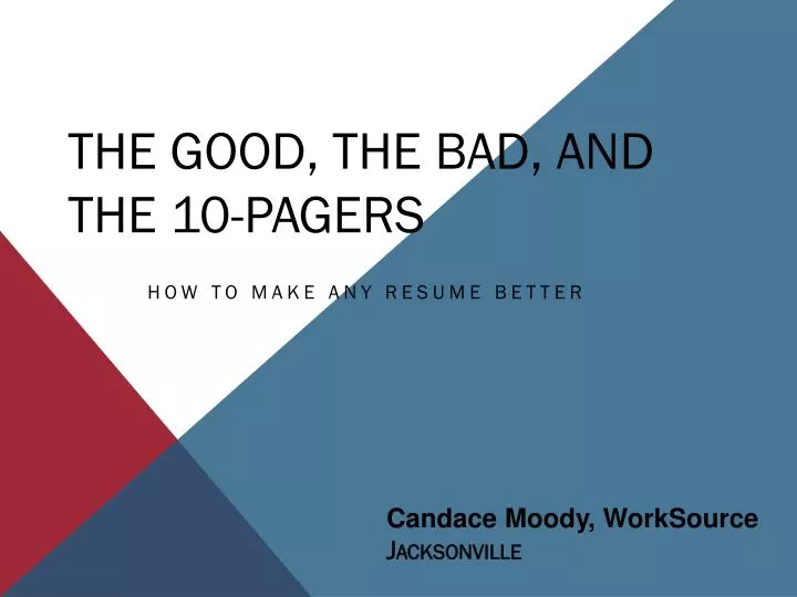 the good the bad and the 10 pagers