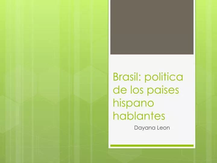 brasil politica de los paises hispano hablantes