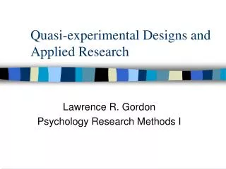 Quasi-experimental Designs and Applied Research