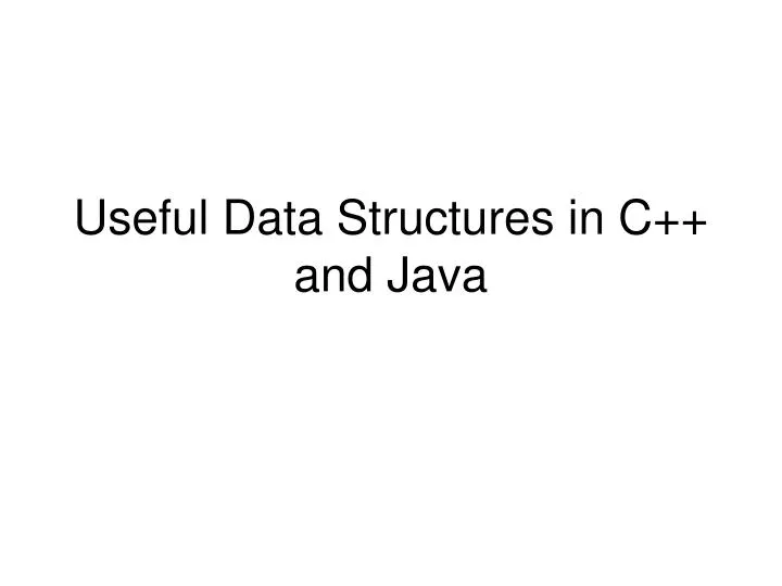 useful data structures in c and java