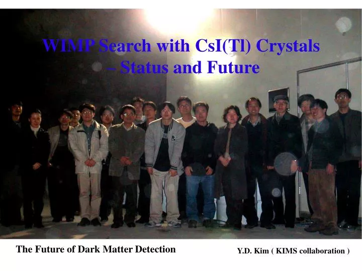 wimp search with csi tl crystals status and future