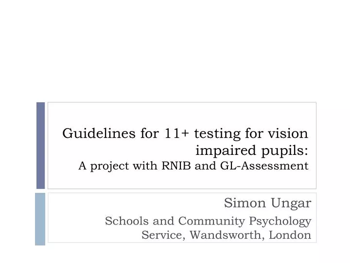 guidelines for 11 testing for vision impaired pupils a project with rnib and gl assessment