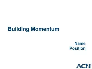 Building Momentum