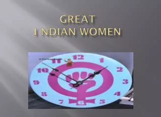 GREAT I NDIAN WOMEN