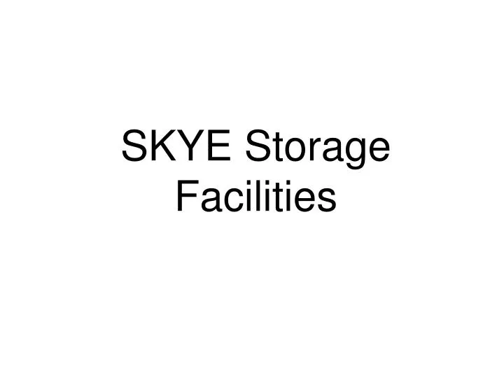 skye storage facilities
