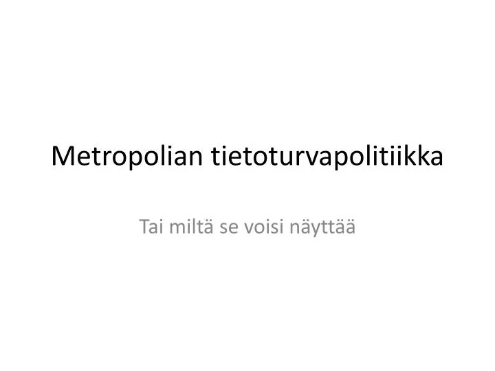 metropolian tietoturvapolitiikka