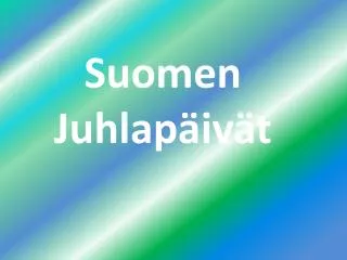 suomen juhlap iv t