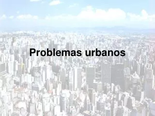 problemas urbanos