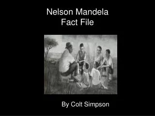 Nelson Mandela Fact File