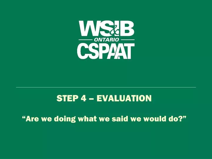 step 4 evaluation are we doing what we said we would do