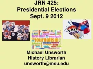 JRN 425: Presidential Elections Sept. 9 2012