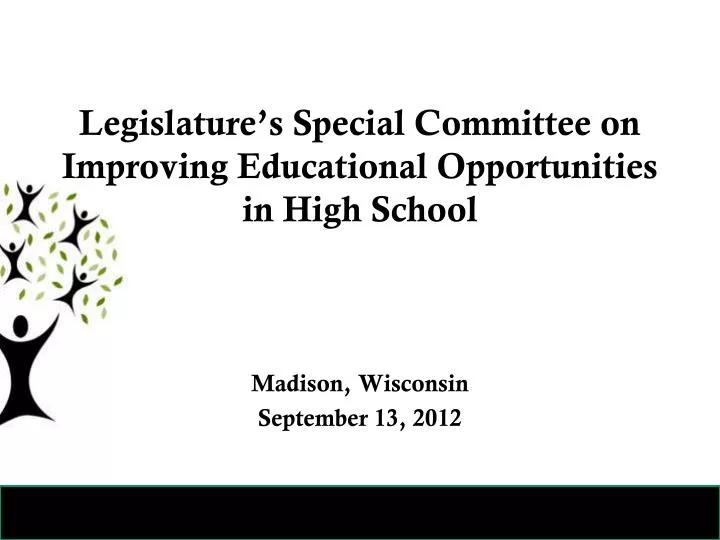 legislature s special committee on improving educational opportunities in high school