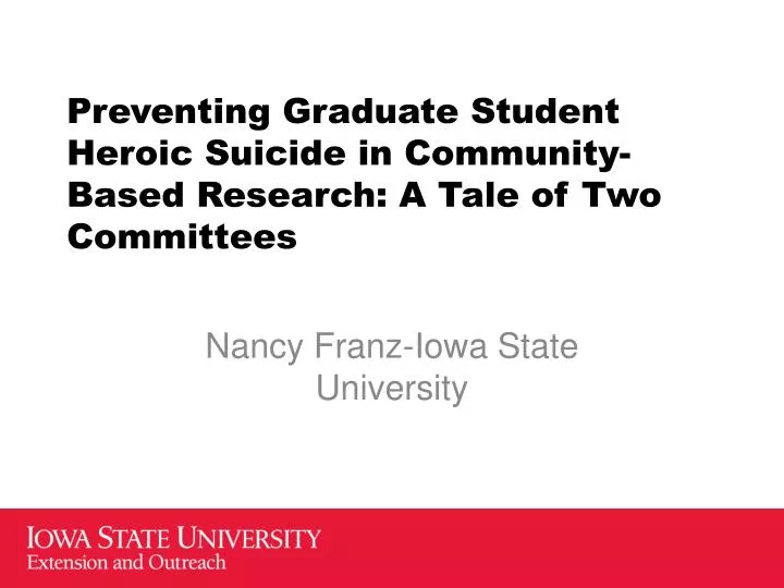 preventing graduate student heroic suicide in community based research a tale of two committees