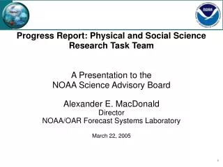Alexander E. MacDonald Director NOAA/OAR Forecast Systems Laboratory March 22, 2005
