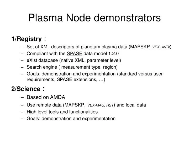 plasma node demonstrators