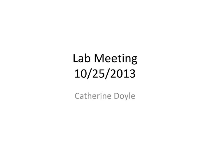 lab meeting 10 25 2013