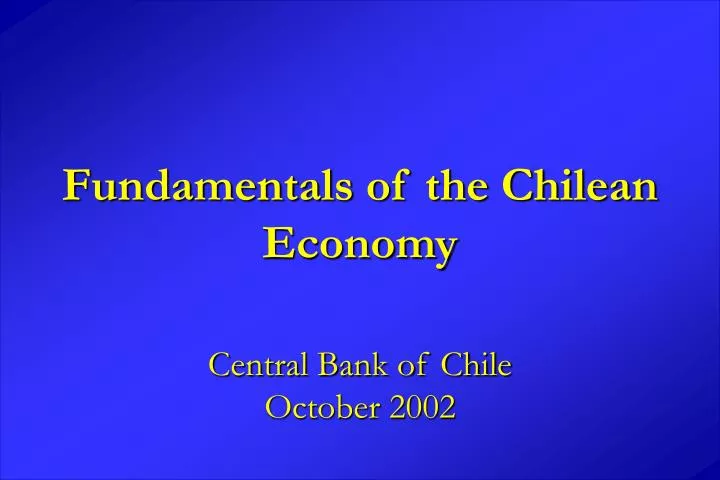 fundamentals of the chilean economy