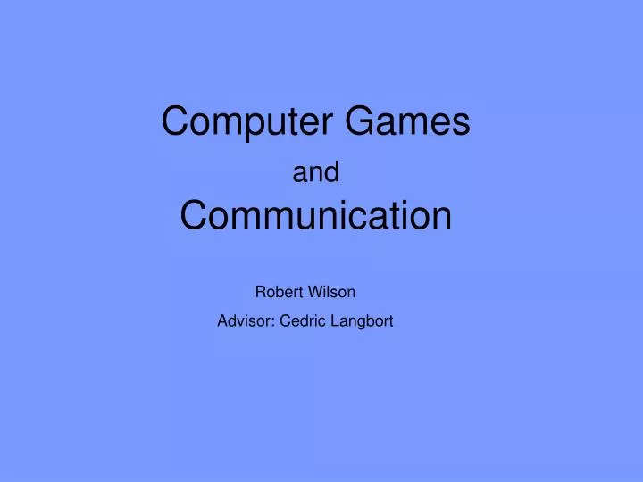computer games and communication