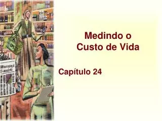 medindo o custo de vida