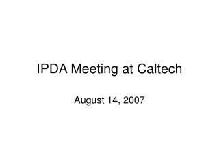 IPDA Meeting at Caltech