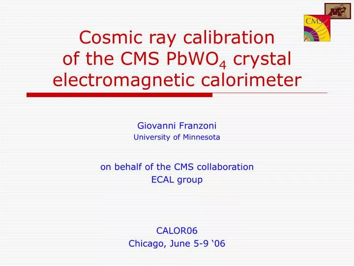 cosmic ray calibration of the cms pbwo 4 crystal electromagnetic calorimeter