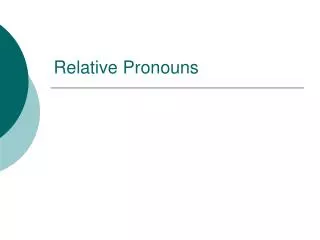 Relative Pronouns